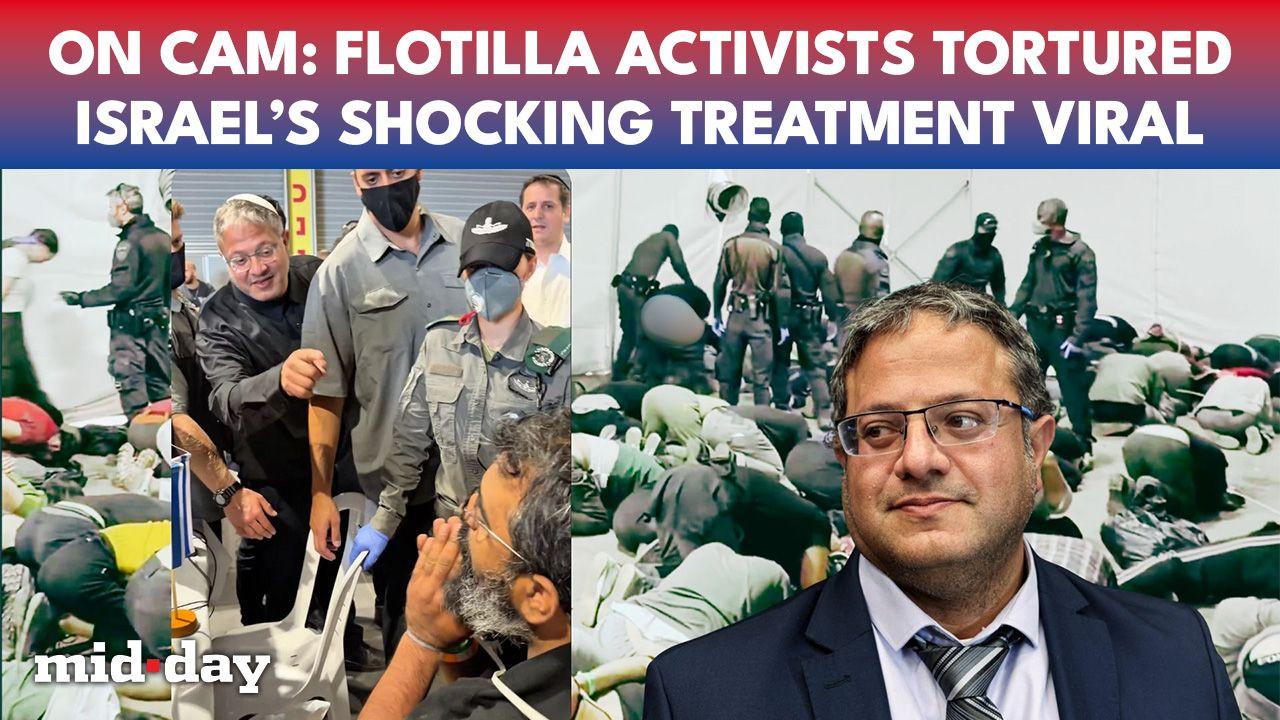 Israel under fire, Ben-Gvir humiliates flotilla detainees sparking outrage