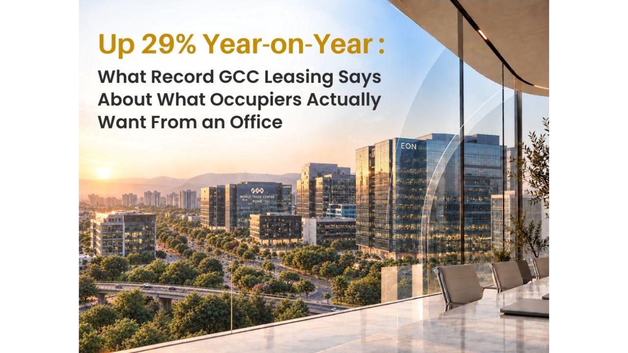 Up 29 percentage Year-on-Year: What Record GCC Leasing Says About What Occupiers Actually Want From an Office GCC growth is raising the bar for office spaces.