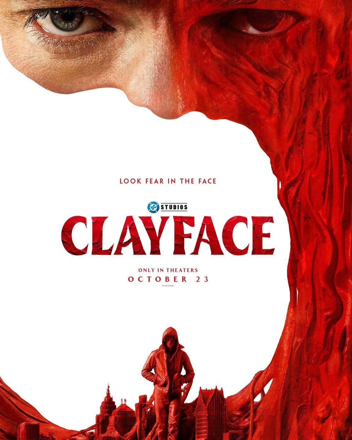Clayface (October 23): The film follows rising Hollywood star Matt Hagen as a vicious knife attack by a local crime boss leaves him disfigured, leading him to undergo a dangerous experimental treatment that transforms his body into living clay.