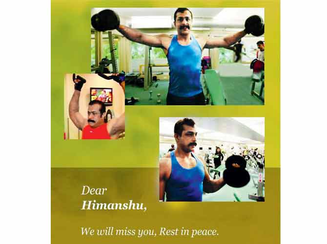 Within a short span of time, Roy became a force to be reckoned with. Not only was he the most respected in the Mumbai Police, he also transformed the physical culture in the force. The officer, who was noted for his muscular body, his regular workouts at the gym and maintaining good balanced health, was detected with cancer, which had left him depressed. In picture: A poster used in the gym he visited. 